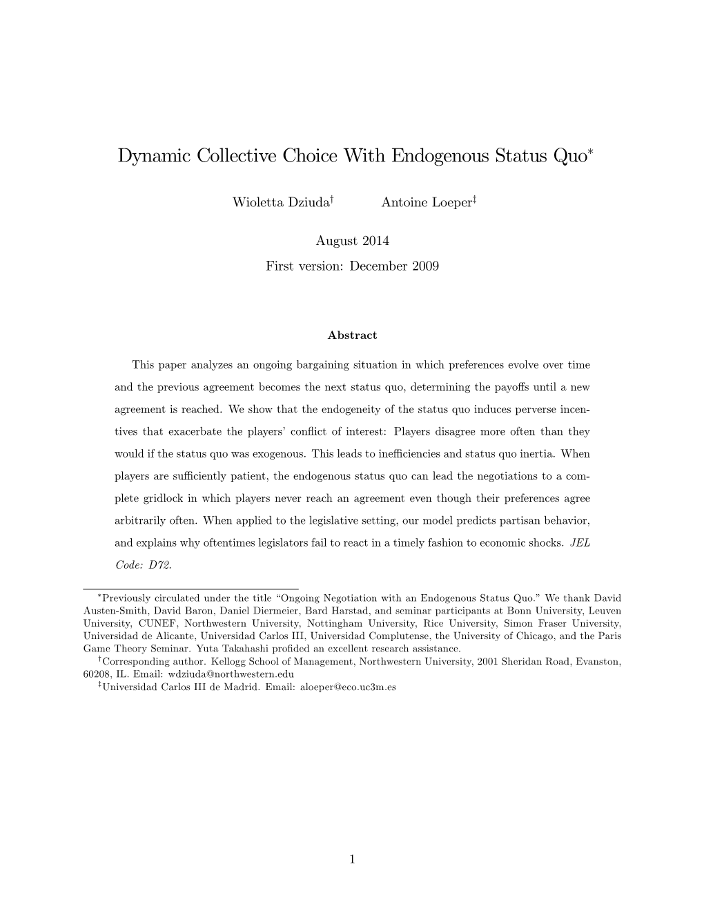 Dynamic Collective Choice with Endogenous Status Quo∗