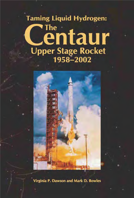 Taming Liquid Hydrogen : the Centaur Upper Stage Rocket, 1958-2002 / Virginia P