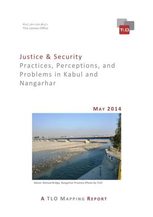 Justice & Security Practices, Perceptions, and Problems in Kabul and Nangarhar