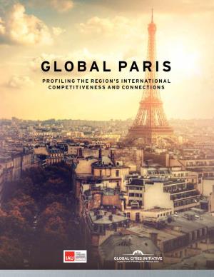 Global Paris Profiling the Region’S International Competitiveness and Connections