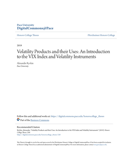 An Introduction to the VIX Index and Volatility Instruments Alexander Ryvkin Pace University