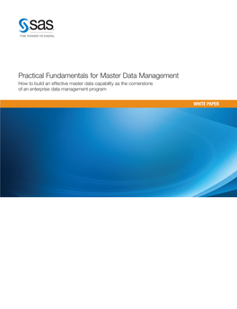 Practical Fundamentals for Master Data Management How to Build an Effective Master Data Capability As the Cornerstone of an Enterprise Data Management Program