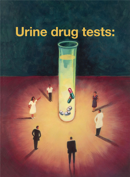 Urine Drug Tests: How to Make the Most of Them Effective Use of Udts Requires Carefully Interpreting the Results, and Modifying Treatment Accordingly