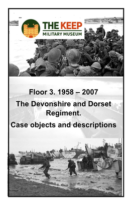 Floor 3. 1958 – 2007 the Devonshire and Dorset Regiment. Case Objects and Descriptions