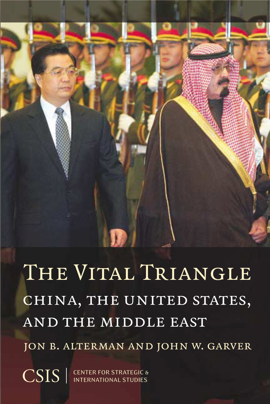 The Vital Triangle : China, the United States, and the Middle East / Jon B