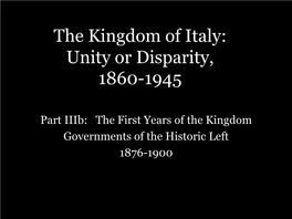 The Kingdom of Italy: Unity Or Disparity, 1860-1945