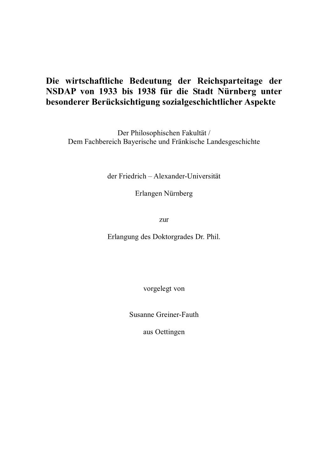 Die Wirtschaftliche Bedeutung Der Reichsparteitage Der NSDAP Von 1933 Bis 1938 Für Die Stadt Nürnberg Unter Besonderer Berücksichtigung Sozialgeschichtlicher Aspekte