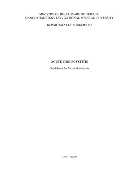 Ministry of Healthcare of Ukraine Danylo Halytsky Lviv National Medical University Department of Surgery # 1 Acute Cholecystitis