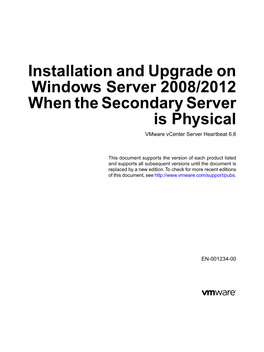 Installation and Upgrade on Windows Server 2008/2012 When the Secondary Server Is Physical Vmware Vcenter Server Heartbeat 6.6