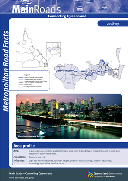 Metropolitan Road Facts Industries: Population: Area: Area Profile Riverside Expressway, Brisbane