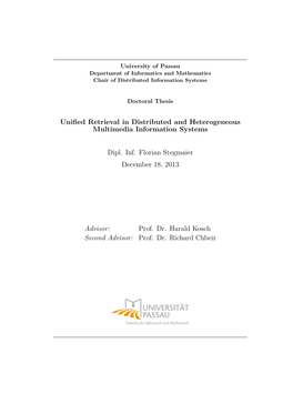 Unified Retrieval in Distributed and Heterogeneous Multimedia Information Systems Dipl. Inf. Florian Stegmaier December 18, 2013