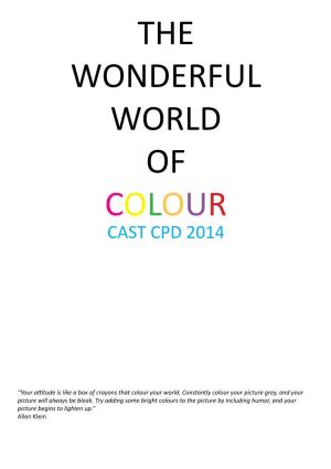 The Wonderful World of Colour Cast Cpd 2014