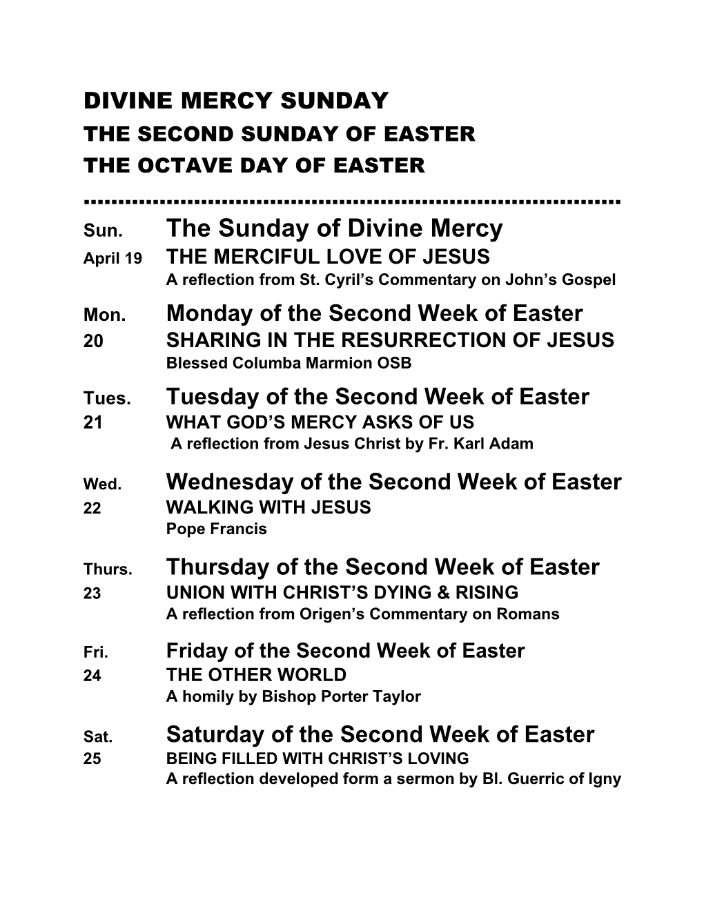 The Sunday of Divine Mercy April 19 the MERCIFUL LOVE of JESUS a Reflection from St