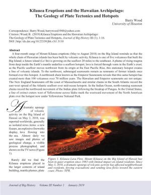 Kilauea Eruptions and the Hawaiian Archipelago: the Geology of Plate Tectonics and Hotspots Barry Wood University of Houston