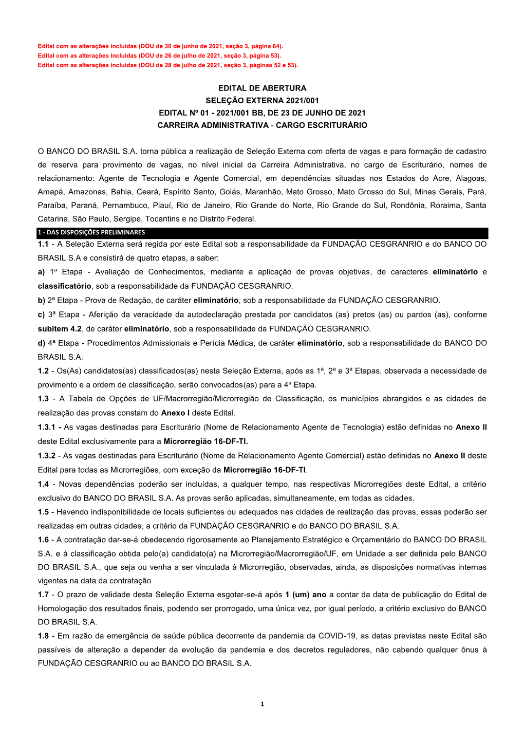 Edital De Abertura Seleção Externa 2021/001 Edital Nº 01 - 2021/001 Bb, De 23 De Junho De 2021 Carreira Administrativa - Cargo Escriturário