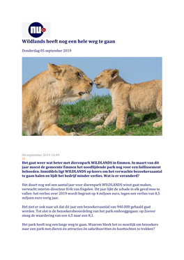 Meer Bezoekers En Minder Verlies Voor WILDLANDS: Wat Is Er Veranderd? 04 September 2019 16:49 23 Het Gaat Weer Wat Beter Met Dierenpark WILDLANDS in Emmen