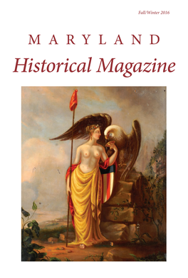 Fall/Winter 2016 MARYLAND Historical Magazine Maryland Blood: an American Family in War and Peace, the Hambletons 1657 to the Present