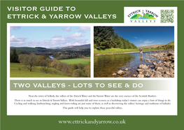 VISITOR GUIDE to Ettrick & Yarrow Valleys Two Valleys