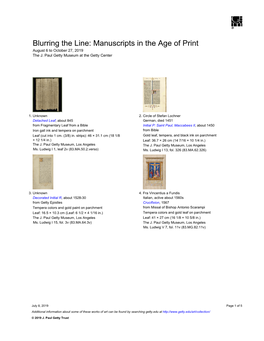 Blurring the Line: Manuscripts in the Age of Print August 6 to October 27, 2019 the J