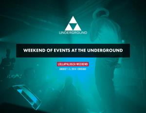 Weekend of Events at the Underground
