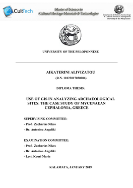 Aikaterini Alivizatou Use of Gis in Analyzing Archaeological Sites: the Case Study of Mycenaean Cephalonia, Greece