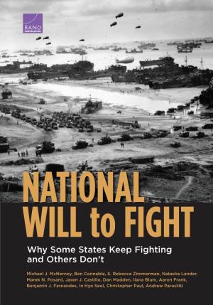 National Will to Fight: Why Some States Keep Fighting and Others Don't