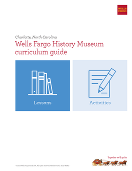 Charlotte, North Carolina Wells Fargo History Museum Curriculum Guide