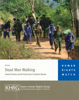 Dead Men Walking RIGHTS Convict Porters on the Front Lines in Eastern Burma WATCH