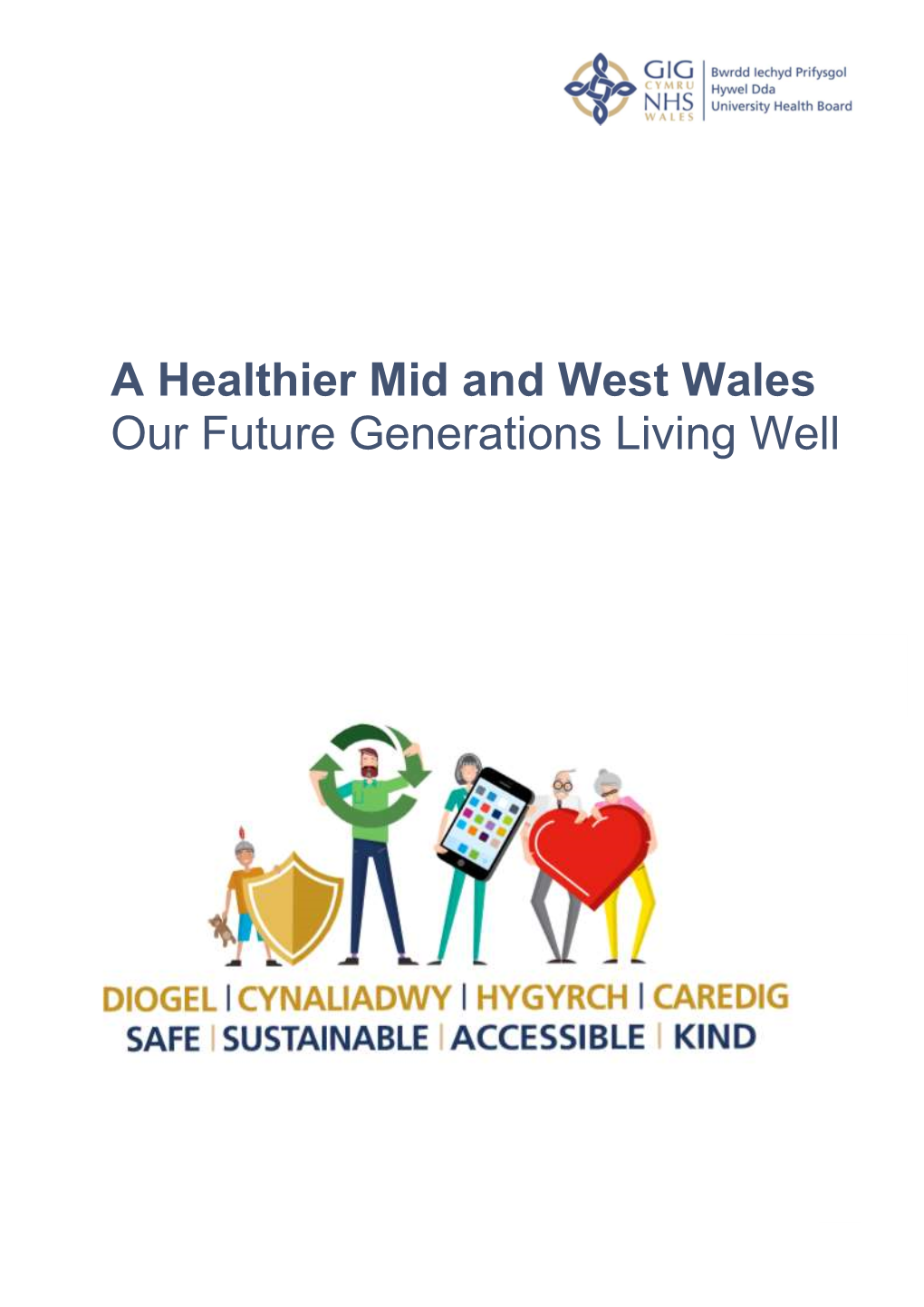 A Healthier Mid and West Wales Our Future Generations Living Well