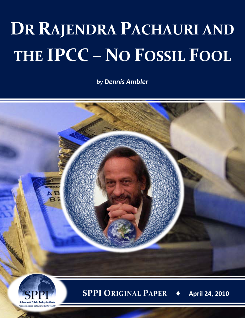 Dr Rajendra Pachauri and the Ipcc – No Fossil Fool