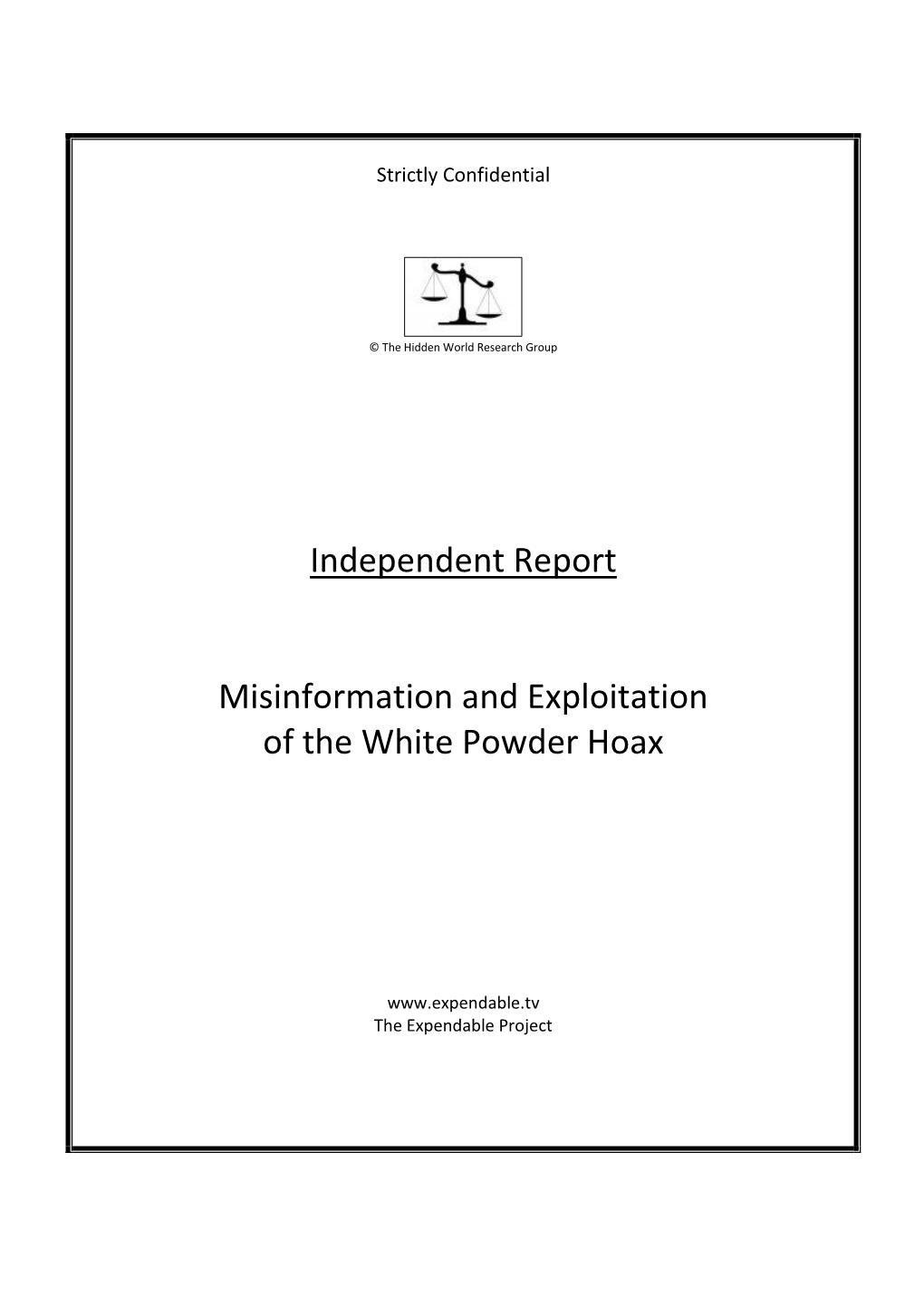 Independent Report Misinformation and Exploitation of the White