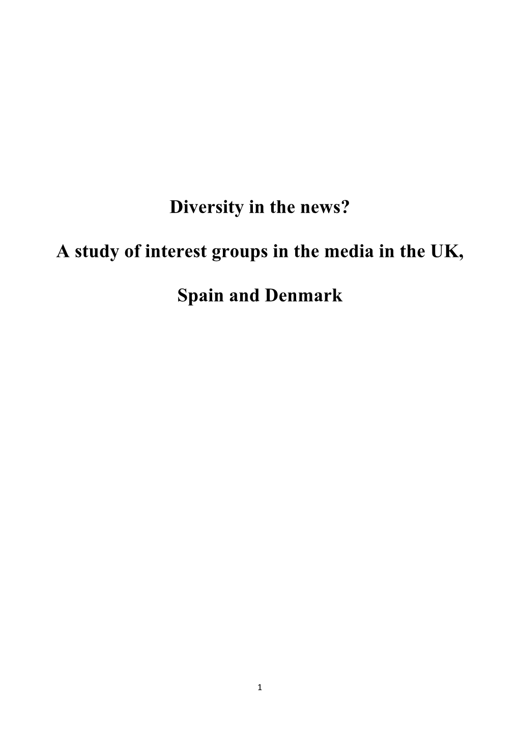 Diversity in the News? a Study of Interest Groups in the Media in the UK, Spain and Denmark