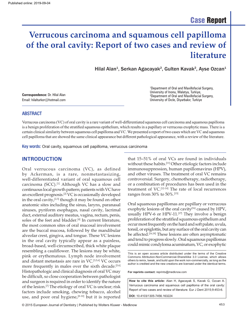 Verrucous Carcinoma and Squamous Cell Papilloma of the Oral Cavity: Report of Two Cases and Review of Literature