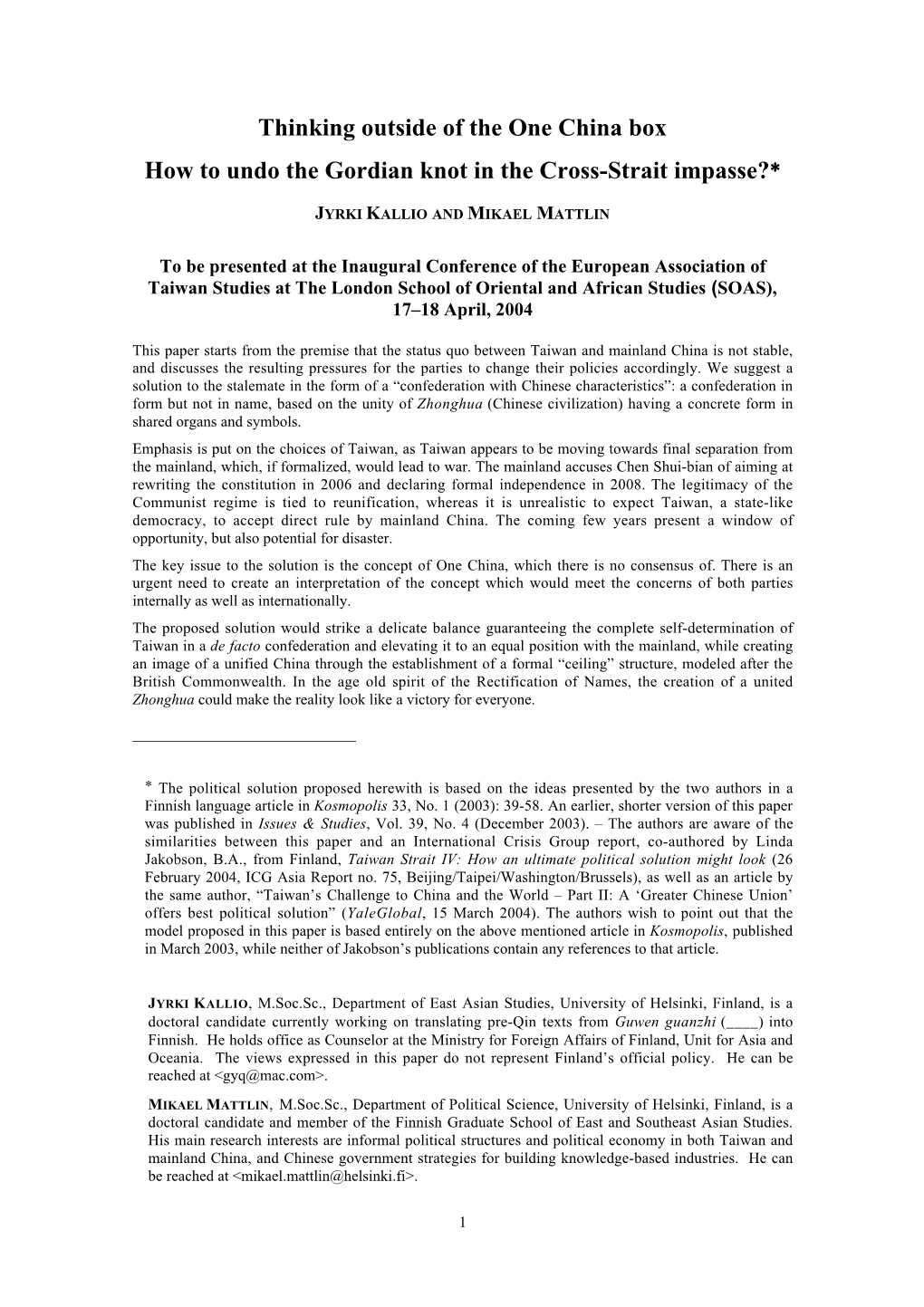 Thinking Outside of the One China Box How to Undo the Gordian Knot in the Cross-Strait Impasse?∗