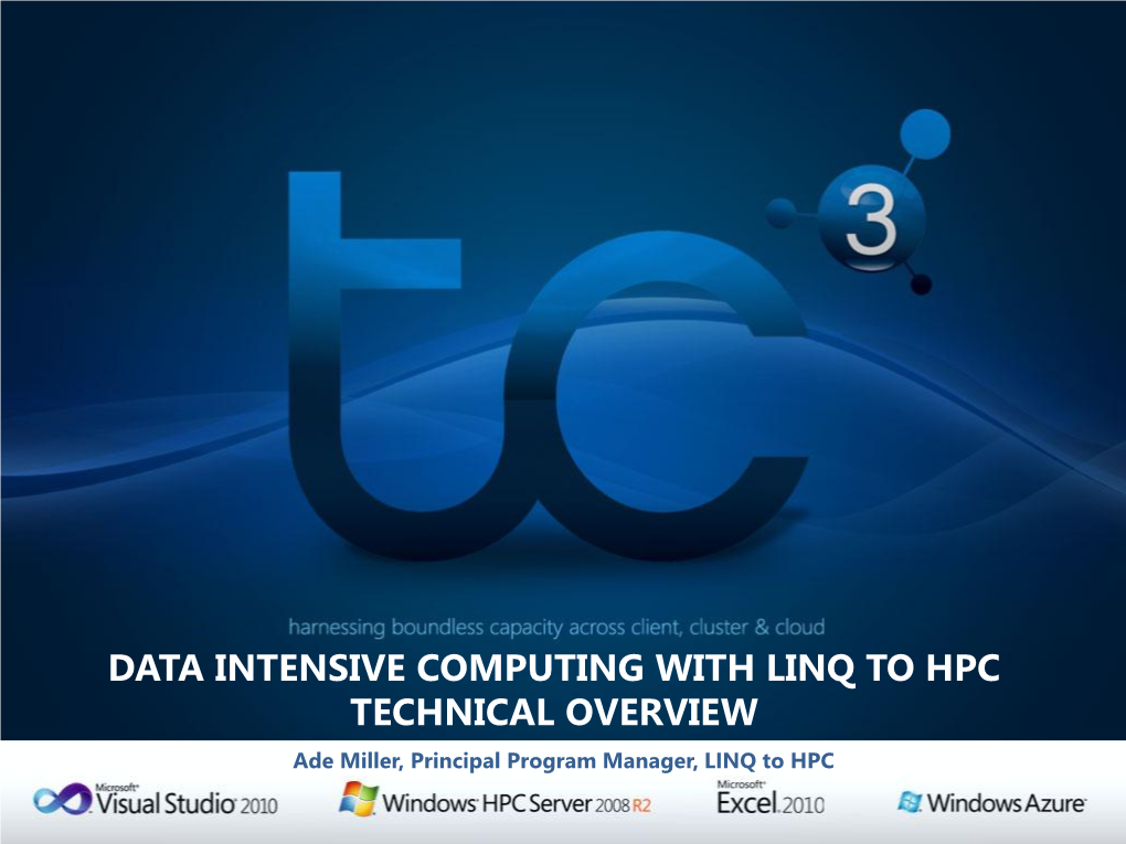 Data Intensive Computing with Linq to Hpc Technical