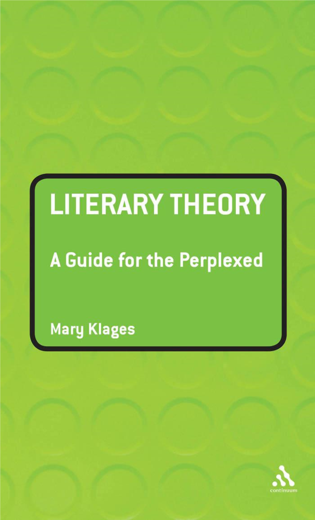 Literary Theory: a Guide for the Perplexed the Guides for the Perplexed Series