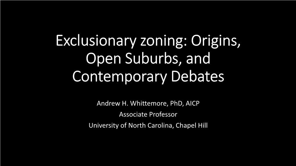 Exclusionary Zoning: Origins, Open Suburbs, and Contemporary Debates