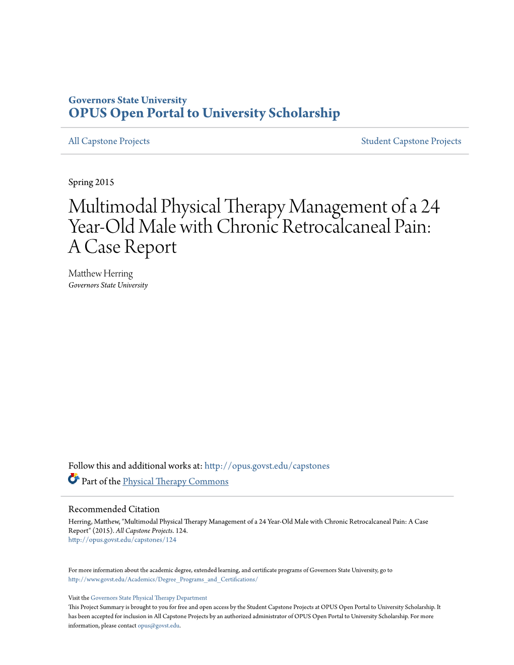 Multimodal Physical Therapy Management of a 24 Year-Old Male with Chronic Retrocalcaneal Pain: a Case Report Matthew Eh Rring Governors State University