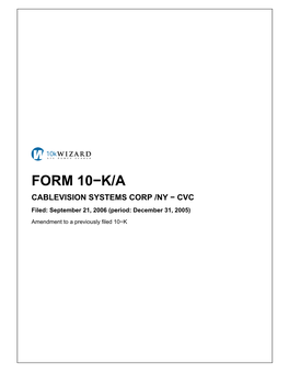 FORM 10−K/A CABLEVISION SYSTEMS CORP /NY − CVC Filed: September 21, 2006 (Period: December 31, 2005)