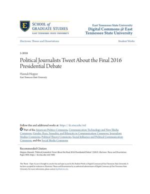 Political Journalists Tweet About the Final 2016 Presidential Debate Hannah Hopper East Tennessee State University