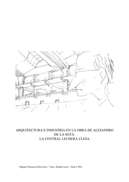 Arquitectura E Industria En La Obra De Alejandro De La Sota. La Central Lechera Clesa