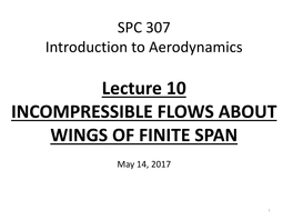 Lecture 10 INCOMPRESSIBLE FLOWS ABOUT WINGS of FINITE SPAN