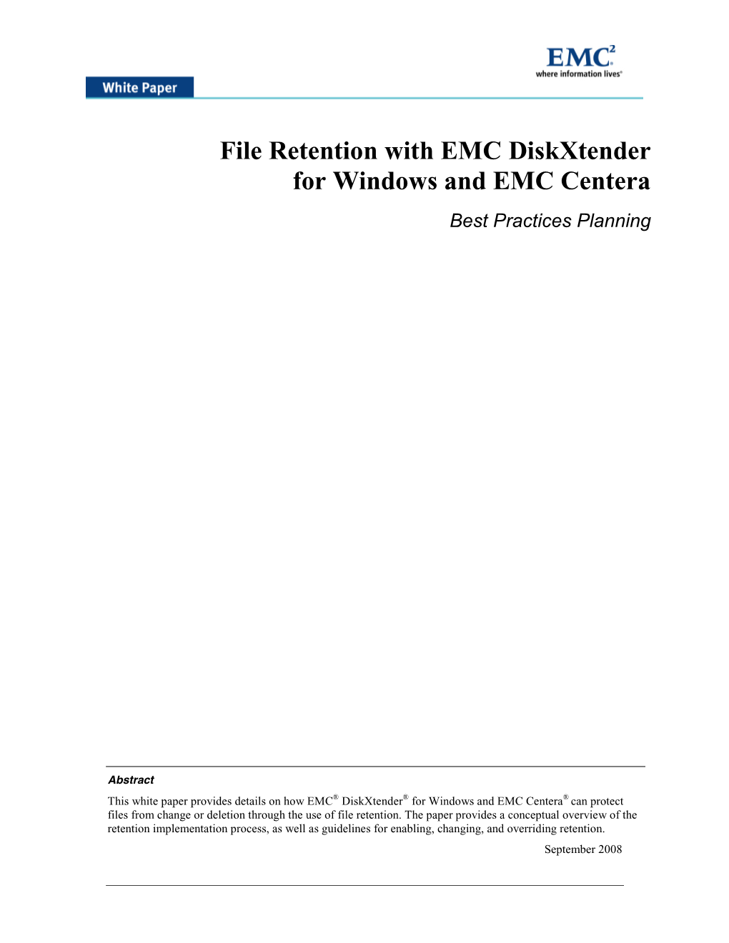 File Retention with EMC Diskxtender for Windows and EMC Centera Best Practices Planning