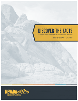 DISCOVER the FACTS a Quarterly Report Published by the Nevada Division of Tourism THIRD QUARTER 2018 NEVADA COMMISSION on TOURISM