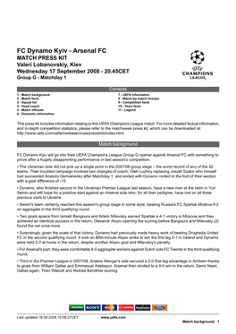 FC Dynamo Kyiv - Arsenal FC MATCH PRESS KIT Valeri Lobanovskiy, Kiev Wednesday 17 September 2008 - 20.45CET Group G - Matchday 1