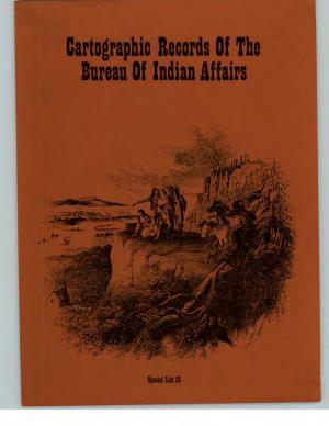 Special List 13: Cartographic Records of the Bureau of Indian Affairs