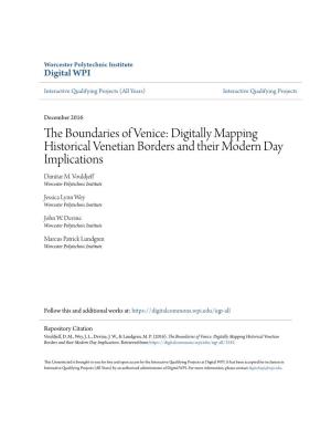 The Boundaries of Venice: Digitally Mapping Historical Venetian Borders and Their Modern Day Implications Dimitar M