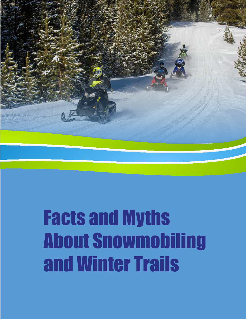 Facts and Myths About Snowmobiling and Winter Trails