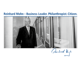 Business Leader. Philanthropist. Citizen. 2 Reinhard Mohn – Business Leader