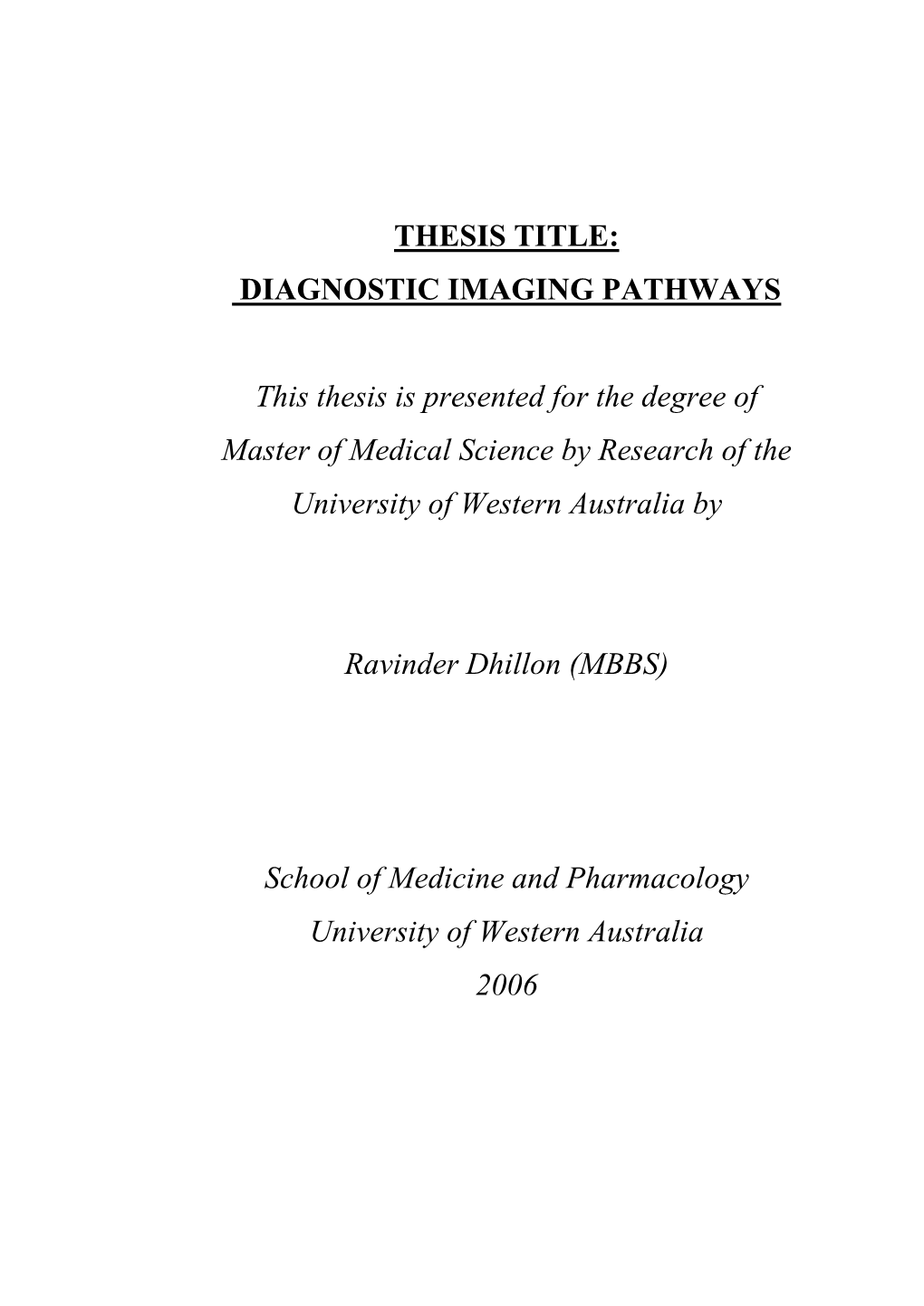 DIAGNOSTIC IMAGING PATHWAYS This Thesis Is Presented for The